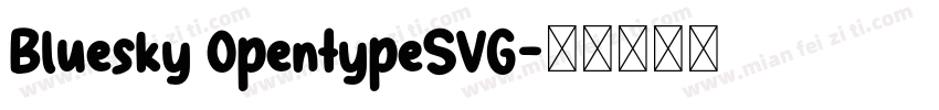 Bluesky OpentypeSVG字体转换